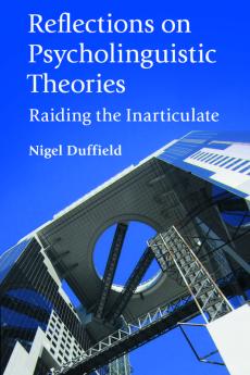 Reflections on Psycholinguistic Theories