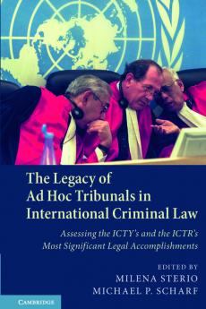 The Legacy of Ad Hoc Tribunals in International Criminal Law