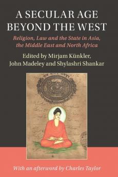 A Secular Age beyond the West