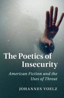 The Poetics of Insecurity