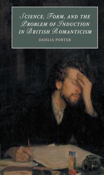 Science Form and the Problem of Induction in British             Romanticism