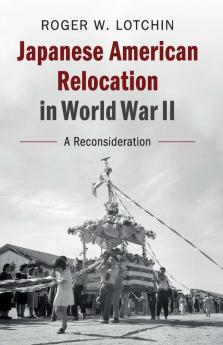 Japanese American Relocation in World War II