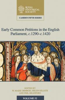 Early Common Petitions in the English Parliament c.1290-c.1420
