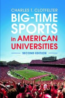 Big-Time Sports in American Universities