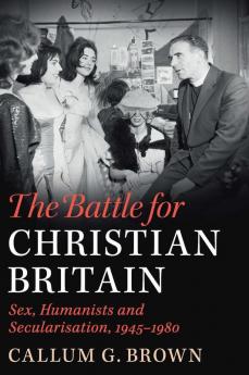 The Battle for Christian Britain