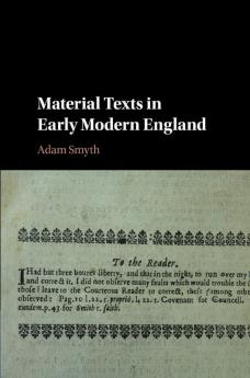 Material Texts in Early Modern England