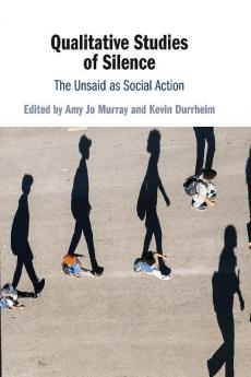 Qualitative Studies of Silence