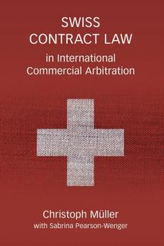 Swiss Contract Law in International Commercial Arbitration