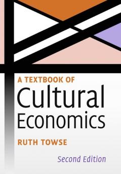 A Textbook of Cultural Economics