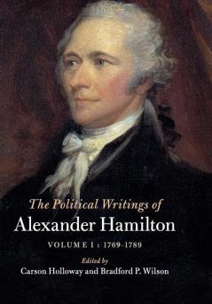 The Political Writings of Alexander Hamilton