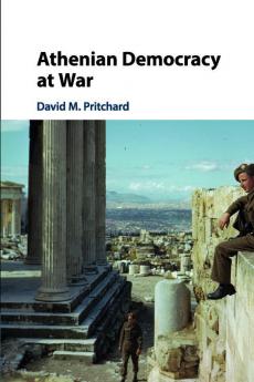 Athenian Democracy at War