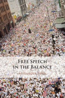 Free Speech in the Balance