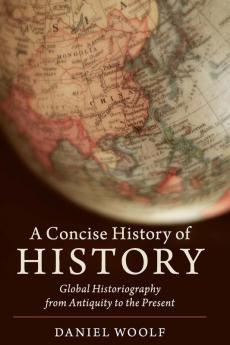A Concise History of History