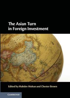 The Asian Turn in Foreign Investment