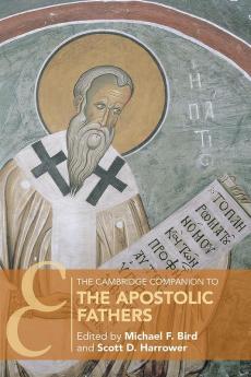 The Cambridge Companion to the Apostolic Fathers