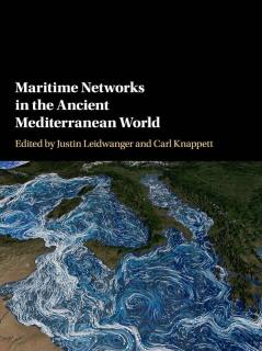 Maritime Networks in the Ancient Mediterranean             World