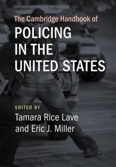 The Cambridge Handbook of Policing in the United States