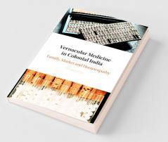 Vernacular Medicine in Colonial India