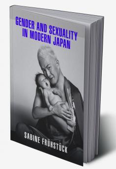 Gender and Sexuality in Modern Japan