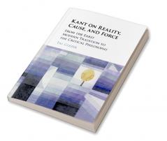 Kant on Reality Cause and Force