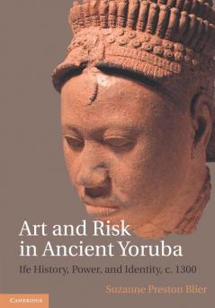 Art and Risk in Ancient Yoruba