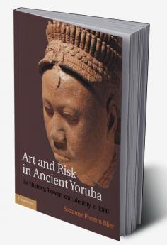 Art and Risk in Ancient Yoruba