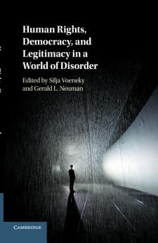 Human Rights Democracy and Legitimacy in a World of Disorder