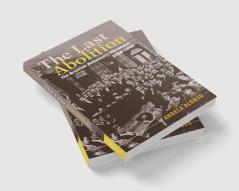 The Last Abolition
