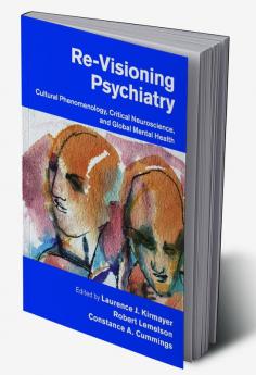 Re-Visioning Psychiatry