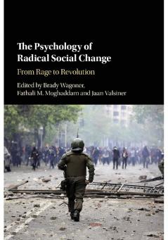 The Psychology of Radical Social Change