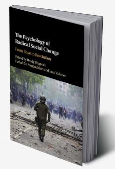 The Psychology of Radical Social Change