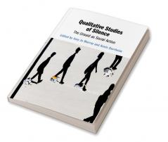 Qualitative Studies of Silence
