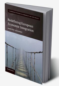 Redefining European Economic Integration