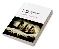 Shakespearean Arrivals