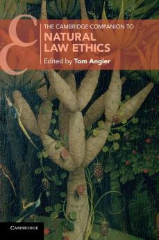 The Cambridge Companion to Natural Law Ethics