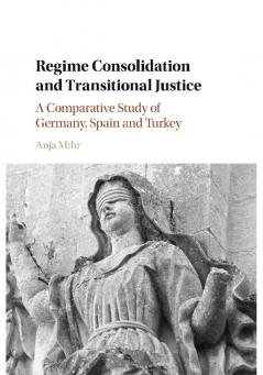 Regime Consolidation and Transitional Justice