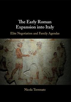 The Early Roman Expansion into Italy