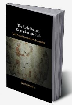 The Early Roman Expansion into Italy