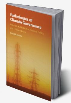 Pathologies of Climate Governance
