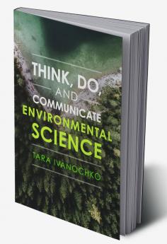 Think Do and Communicate Environmental Science