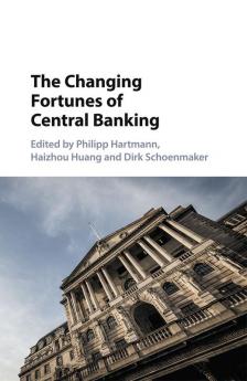 The Changing Fortunes of Central Banking