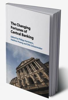 The Changing Fortunes of Central Banking