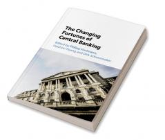 The Changing Fortunes of Central Banking