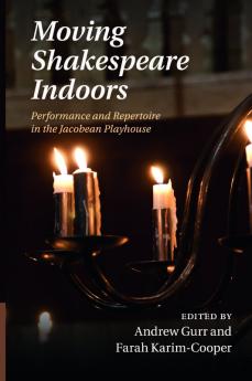Moving Shakespeare Indoors
