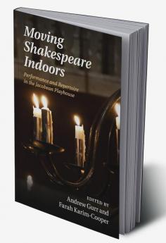 Moving Shakespeare Indoors