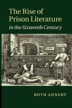 The Rise of Prison Literature in the Sixteenth Century