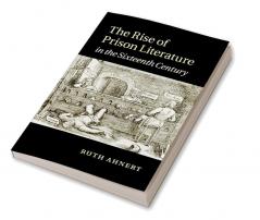 The Rise of Prison Literature in the Sixteenth Century