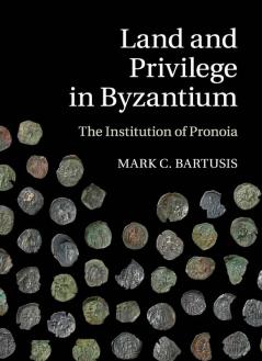 Land and Privilege in Byzantium