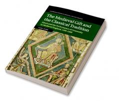 The Medieval Gift and the Classical Tradition