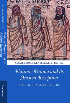 Platonic Drama and its Ancient Reception